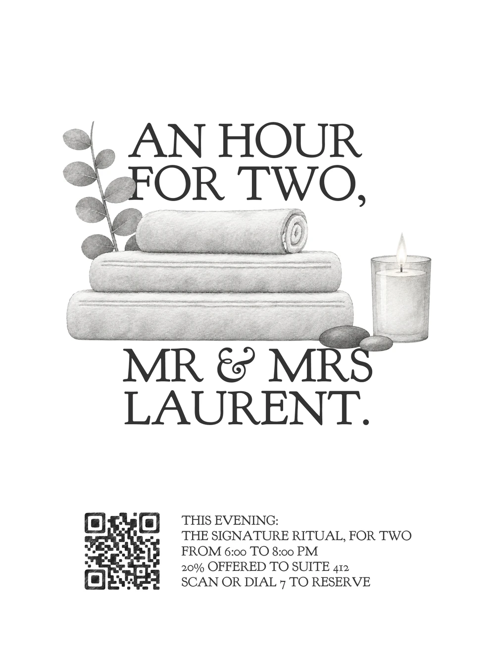 Late afternoon. An hour at the spa for the two of them, 20% offered, this evening only.